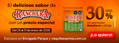 El delicioso sabor de Ranchera con un precio especial, del 28 al 31 de enero de 2026 disfruta de un 30% de descuento en salchicha Ranchera x 230gr